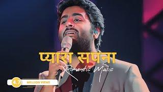 प्यारा सपना || Arijit Singh Hindi romantic songs || All time hit hindi romantic songs