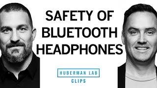 Are Bluetooth Headphones Safe? | Dr. Matt MacDougall & Dr. Andrew Huberman