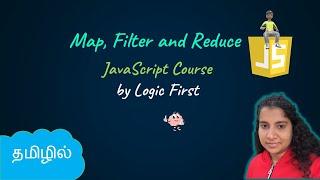 Map, Filter and Reduce | Higher Order Functions | JavaScript Course | Logic First Tamil