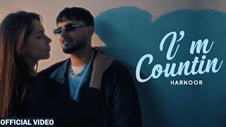 I'm Countin (HD Video) | Harnoor | Ilam | Jay B | New Punjabi Song 2024 | Latest Punjabi Song 2024