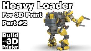 Heavy Loader for 3D Print Part #2 (Assembly Instructions)