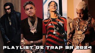 PLAYLIST DE TRAP BR 2024 - FILIPE RET, MC CABELINHO, ORUAM, MC POZE - AS MELHORES 2024 #trapbr