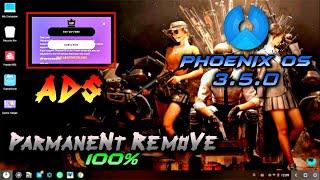 How to Remove phoenix OS Ads | Phoenix OS 3.5.0v | Latest Version | Remove Phoenix OS vip Ads | 2019