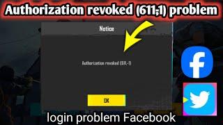 pubg Authorization revoked (611,-1) problem l Authorization revoked 611 problem Facebook l