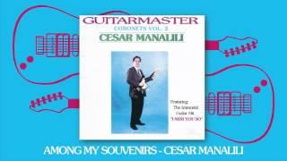 Cesar Manalili - Among My Souvenirs