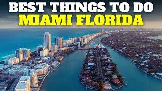 10 Best Things To do in Miami Florida 2024