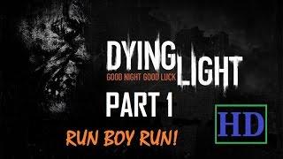 Dying Light - Walkthrough Part 1 [ 100% ]