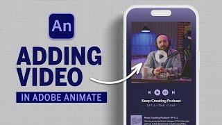 Learn how to add video in Adobe Animate