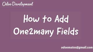 How to Add One2many Fields In Odoo