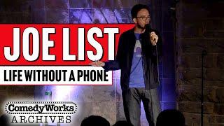 Joe List | Life Without Phones