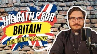 The Battle for Britain a Christian response to the chaos in the UK.