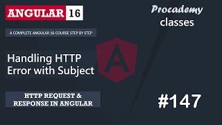 #147 Handling HTTP Error using Subject | Angular HTTP Client | A Complete Angular Course