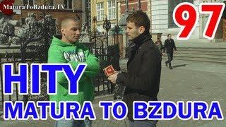 HITY MATURATOBZDURA.TV (CZĘŚĆ 5) odc. #97