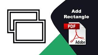 How to add a rectangle shape in a pdf file (Comment) using Adobe Acrobat Pro DC