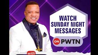 WATCH SUNDAY NITE MESSAGE ON PWTN