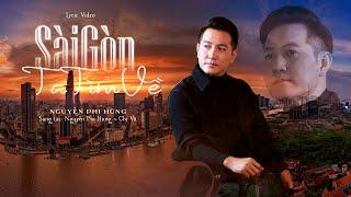 SÀI GÒN TA TÌM VỀ | CHÍ VŨ & NGUYỄN PHI HÙNG | LYRIC |