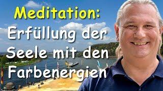 Geführte Meditation - Erfüllung der Seele mit den Farbenergien | R.-Andreas Klein