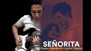 Señorita - Shawn Mendes & Camila Cabello - Electric Guitar Cover By Mohamed Hussien
