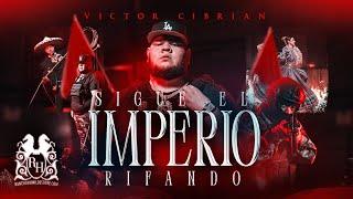 Victor Cibrian - Sigue El Imperio Rifando [Official Video]