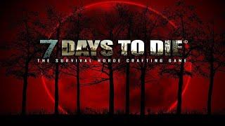 7 Days to die / Кровавая Луна, которой не было...