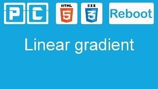 HTML5 and CSS3 beginners tutorial 30 - linear gradient