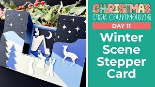 Winter Wonderland Stepper Card  Day 11 Christmas Craft Countdown 2024