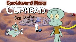 Squidward Plays Cuphead Part 3: Weenie!