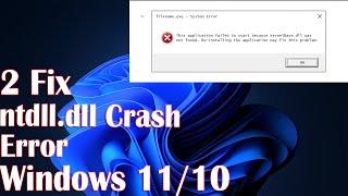 NTDLL.DLL Crash Error On Windows 11 - 2 Fix How To