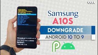 HOW TO DOWNGRADE SAMSUNG A10S SM-A107F ANDROID 10 Q TO ANDROID 9  Pie For FRP BYPASS BINARY U5