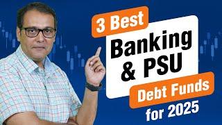 3 Best Banking & PSU Debt Funds for 2025