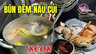 4/8 - Bún bò Huế bán đêm lạ thường! Chưa tới giờ mà đã hết chỗ ngồi - thèm đợi cả tiếng chưa được ăn