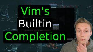 Vim's Built In Completion Awesome, And You Can Make It Better!