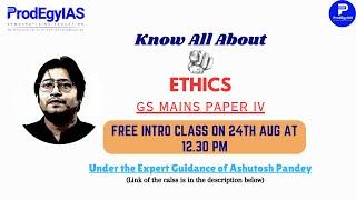 Know All About Ethics-An Intro Class by Ashutosh Pandey @24 Aug 12.30 pm