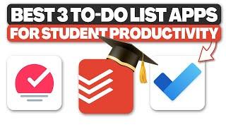 Best 3 To-Do Apps for Students