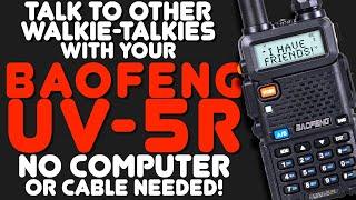 How To Program A Baofeng UV-5R To Listen To Other Walkie Talkies - FRS, GMRS, & MURS