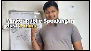 Give me 8 mins and I'll Improve your Public Speaking skills more than 92% people.