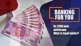 Rs 2000 note withdrawn: What is legal tender?