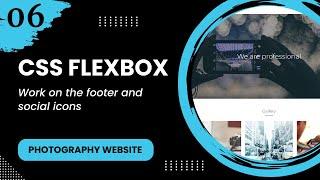 Flexbox #6 - Work on the footer and social icons