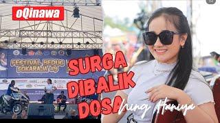 SURGA DIBALIK DOSA - Ning Haniya OQINAWA - Live Festival Bedug Sokaraja 2023