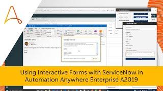 Using Interactive Forms with ServiceNow in Automation Anywhere Enterprise A2019