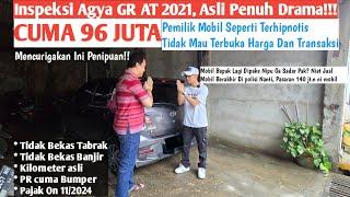 YANG MAU JUAL MOBIL WASAPADA HIPNOTIS KAYA GINI || INSPEKSI AGYA GR 2021 96 JUTA || TERMURAH !!!