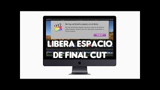 Libera espacio de Final Cut *Súper sencillo*