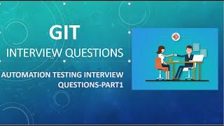 Git interview Questions - Real Time Testing Interview question