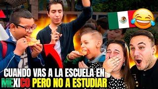 CUANDO vas a la ESCUELA en MÉXICO pero NO a ESTUDIAR  **los mexicanos son puro desmadre**