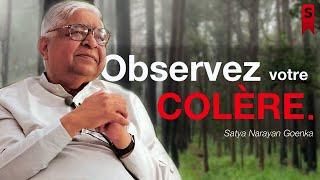 Maîtriser une émotion négative - La vision de S.N Goenka