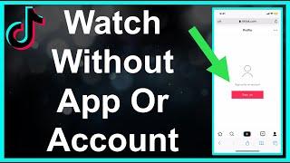 How To Watch TikTok Without Account Or App