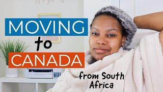 Part 1 - MOVING to CANADA from South Africa| Canada immigration