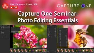 TCSTV Live: Capture One Seminar - Photo Editing Essentials