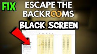 Escape the Backrooms  – How to Fix Black Screen & Stuck on Loading Screen