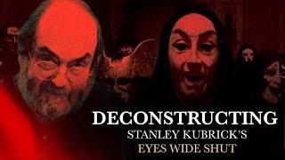 Deconstructing Stanley Kubrick's Eyes Wide Shut